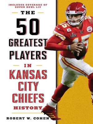 cover image of The 50 Greatest Players in Kansas City Chiefs History